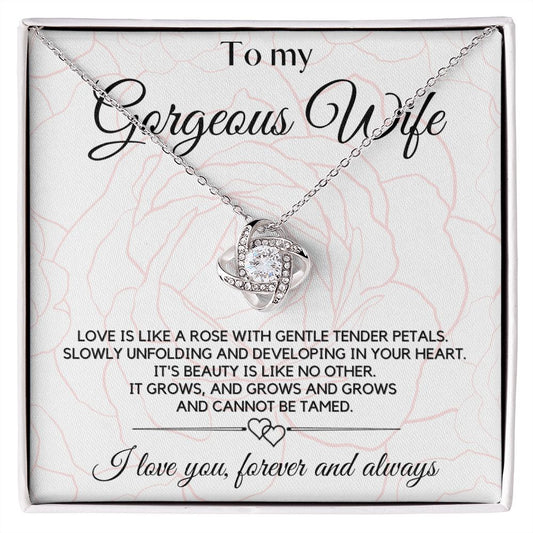 To My Gorgeous Wife - Love Knot